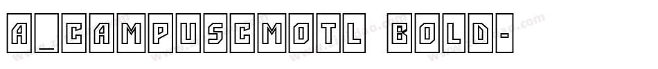 a_CampusCmOtl Bold字体转换